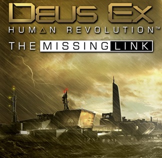 DEUS EX: HUMAN REVOLUTION – THE MISSING LINK