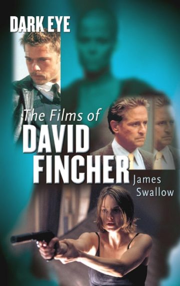 DARK EYE: THE FILMS OF DAVID FINCHER