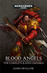 Warhammer 40,000 Blood Angels The Complete Rafen Omnibus