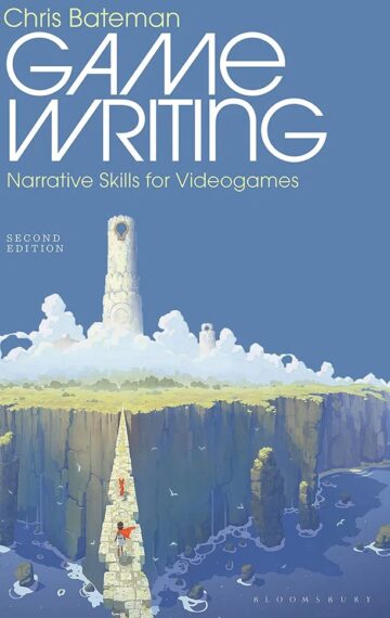 GAME WRITING: NARRATIVE SKILLS FOR VIDEOGAMES